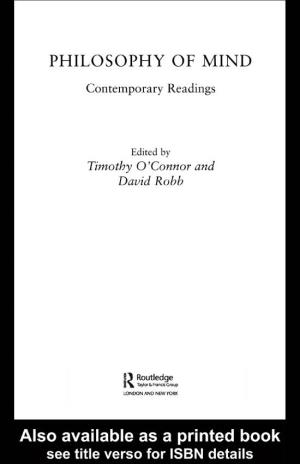 Philosophy of Mind: Contemporary Readings Is a Comprehensive Anthology That Includes Classic and Contemporary Readings from Leading Philosophers