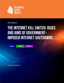The Internet Kill Switch: Risks and Aims of Government- Imposed Internet Shutdowns