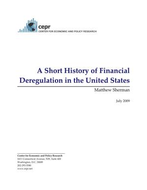 A Short History of Financial Deregulation in the United States  I