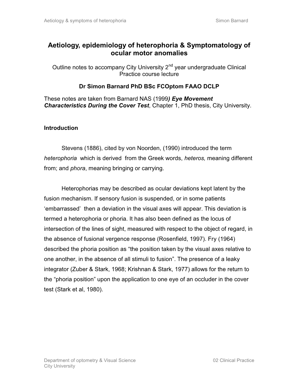 Aetiology, Epidemiology of Heterophoria & Symptomatology of Ocular Motor Anomalies