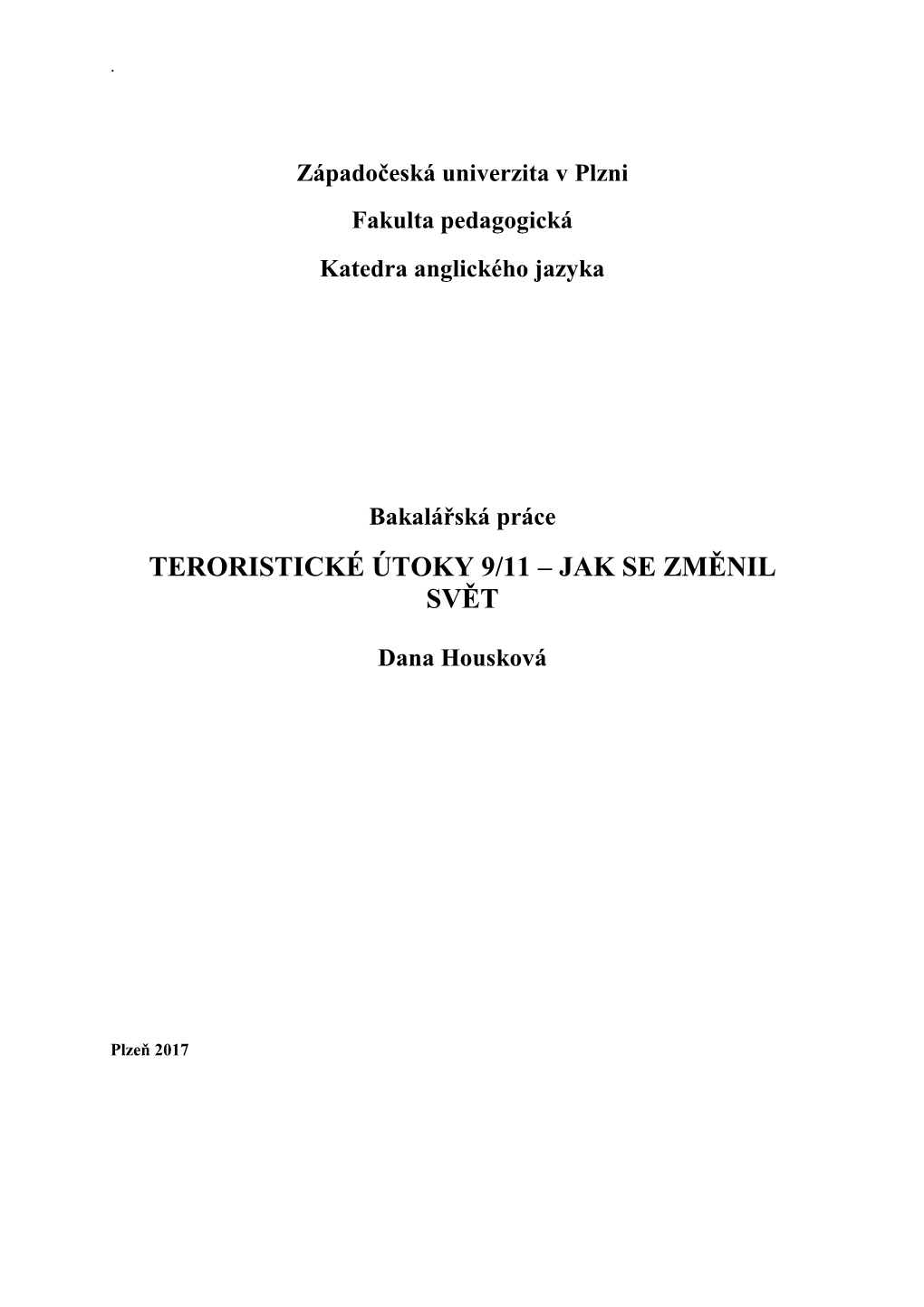 Teroristické Útoky 9/11 – Jak Se Změnil Svět