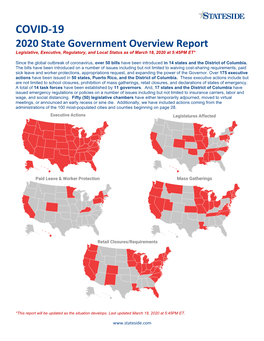 COVID-19 2020 State Government Overview Report Legislative, Executive, Regulatory, and Local Status As of March 18, 2020 at 5:45PM ET*