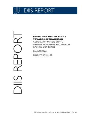 Pakistan's Future Policy Towards Afghanistan. a Look At