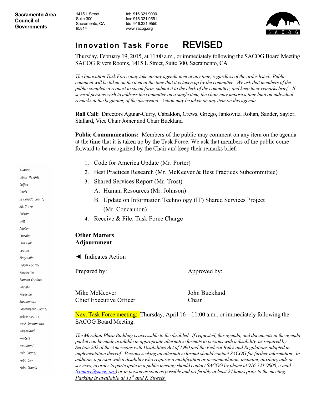 REVISED Thursday, February 19, 2015, at 11:00 A.M., Or Immediately Following the SACOG Board Meeting SACOG Rivers Rooms, 1415 L Street, Suite 300, Sacramento, CA