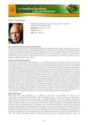 Hans Tietmeyer Metelen/Westphalia (Germany), 18 August 1931 - Frankfurt (Germany) 27 December 2016 Nomination 19 January 1994 Field Economics Title Dipl