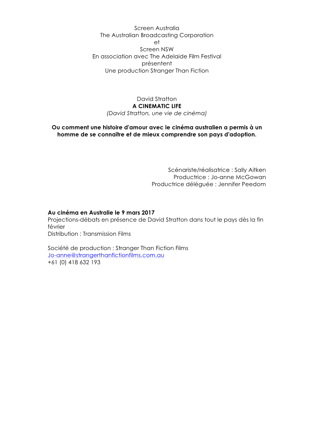 Screen Australia the Australian Broadcasting Corporation Et Screen NSW En Association Avec the Adelaide Film Festival Présentent Une Production Stranger Than Fiction