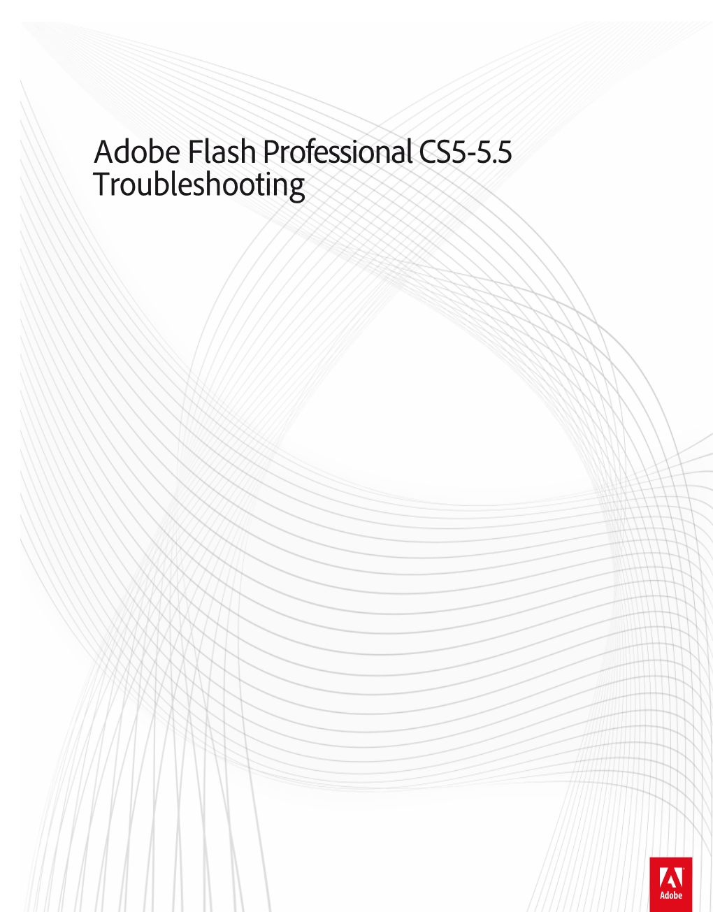 Adobe Flash Professional CS5-5.5 Troubleshooting Legal Notices