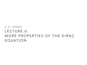 Lecture 6/ More Properties of the Dirac Equation