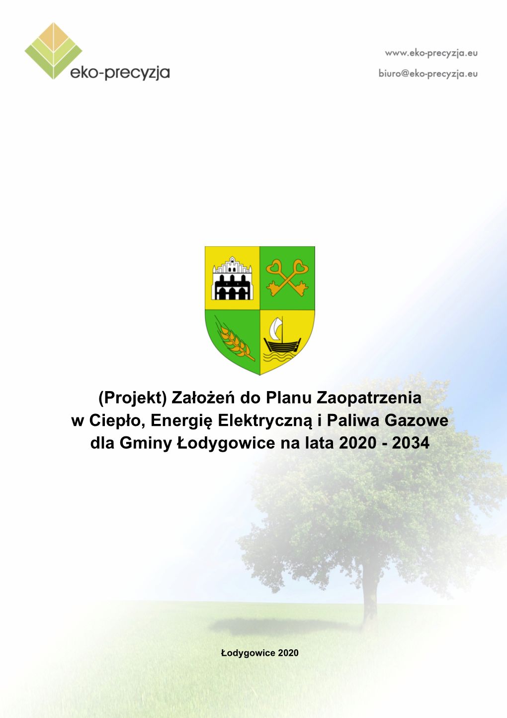 Założeń Do Planu Zaopatrzenia W Ciepło, Energię Elektryczną I Paliwa Gazowe Dla Gminy Łodygowice Na Lata 2020 - 2034