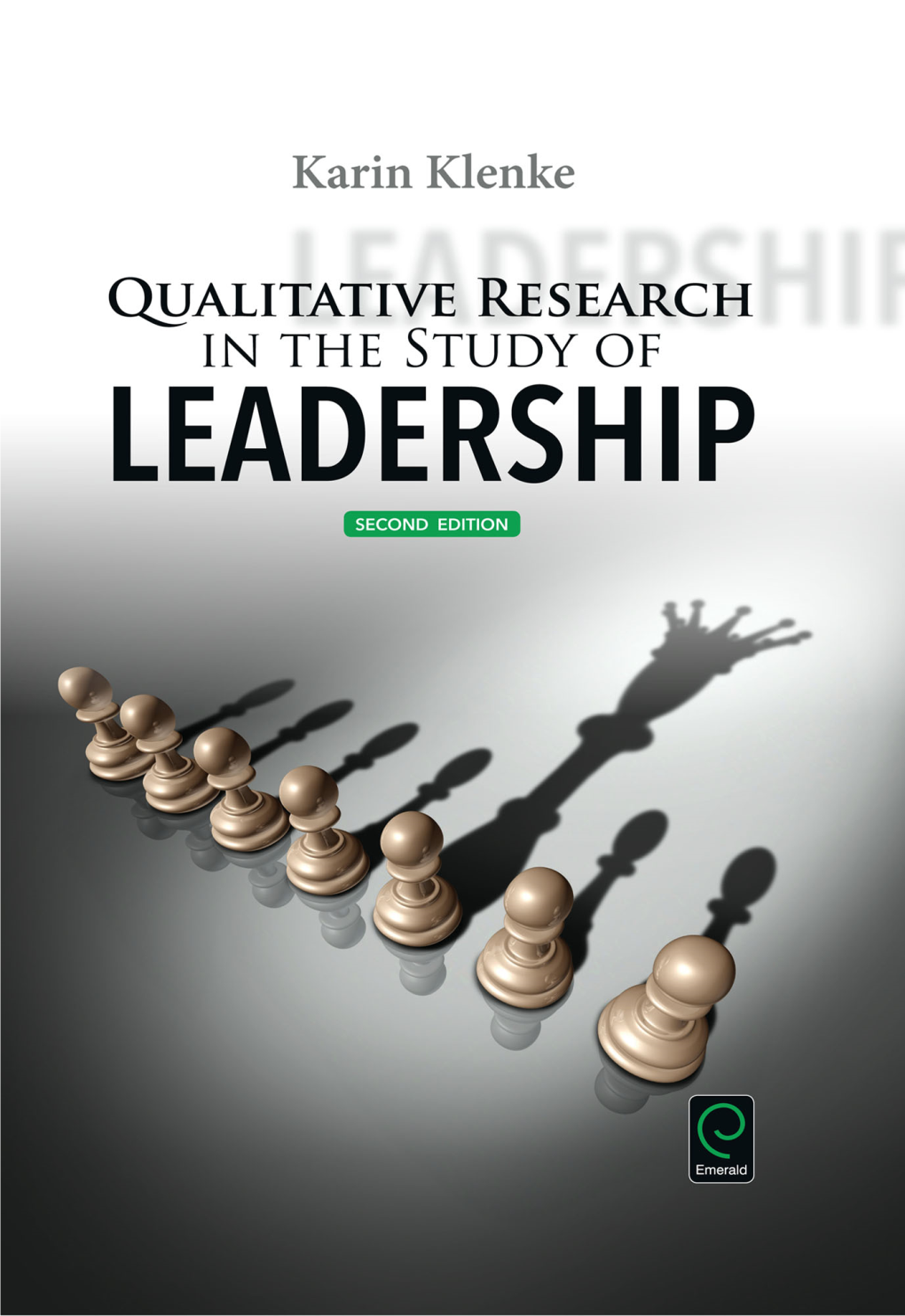 Qualitative Research in the Study of Leadership Qualitative Research in the Study of Leadership