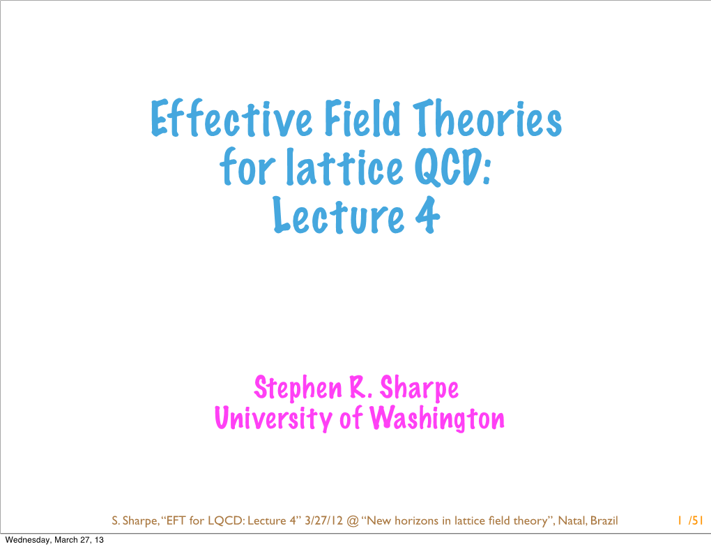 Effective Field Theories for Lattice QCD: Lecture 4