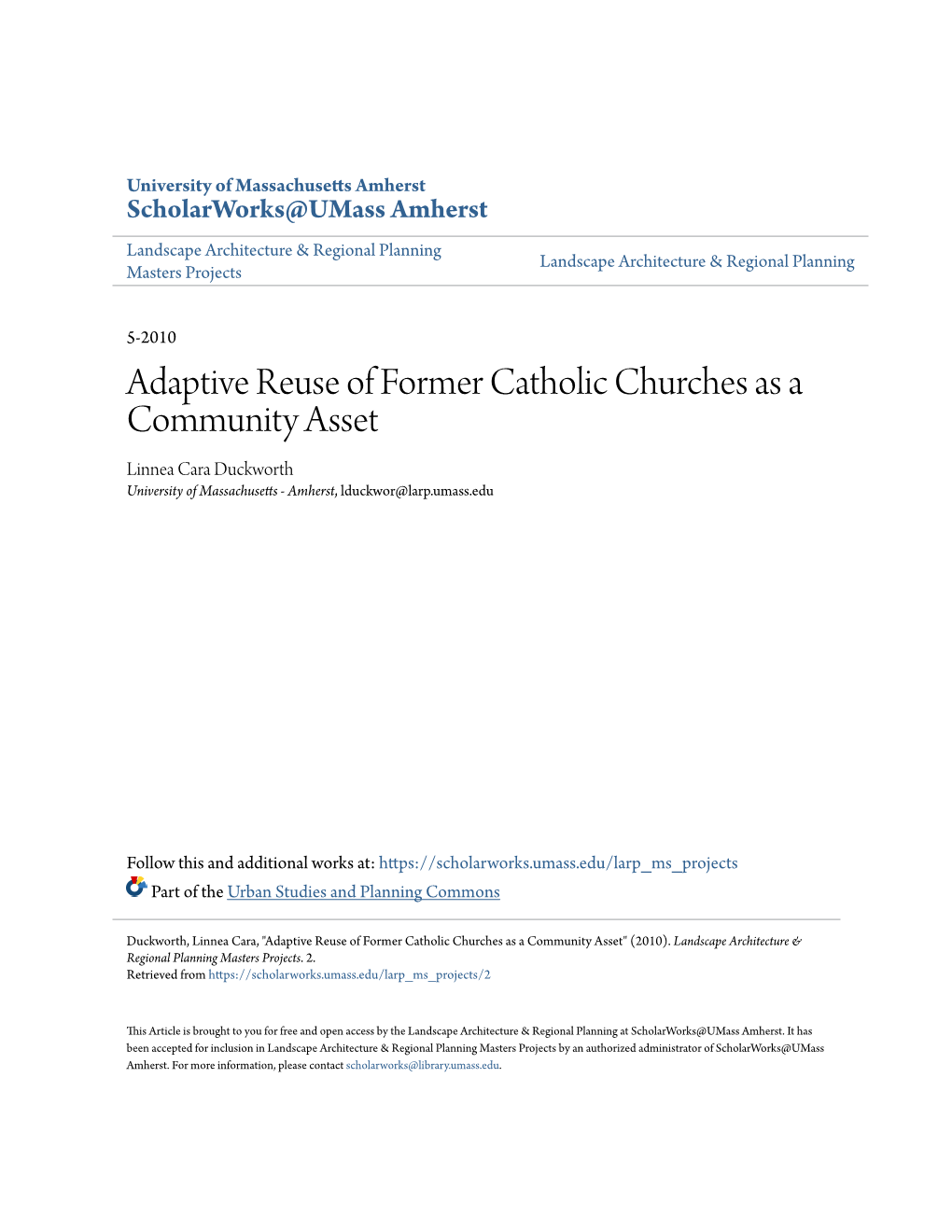 Adaptive Reuse of Former Catholic Churches As a Community Asset Linnea Cara Duckworth University of Massachusetts - Amherst, Lduckwor@Larp.Umass.Edu