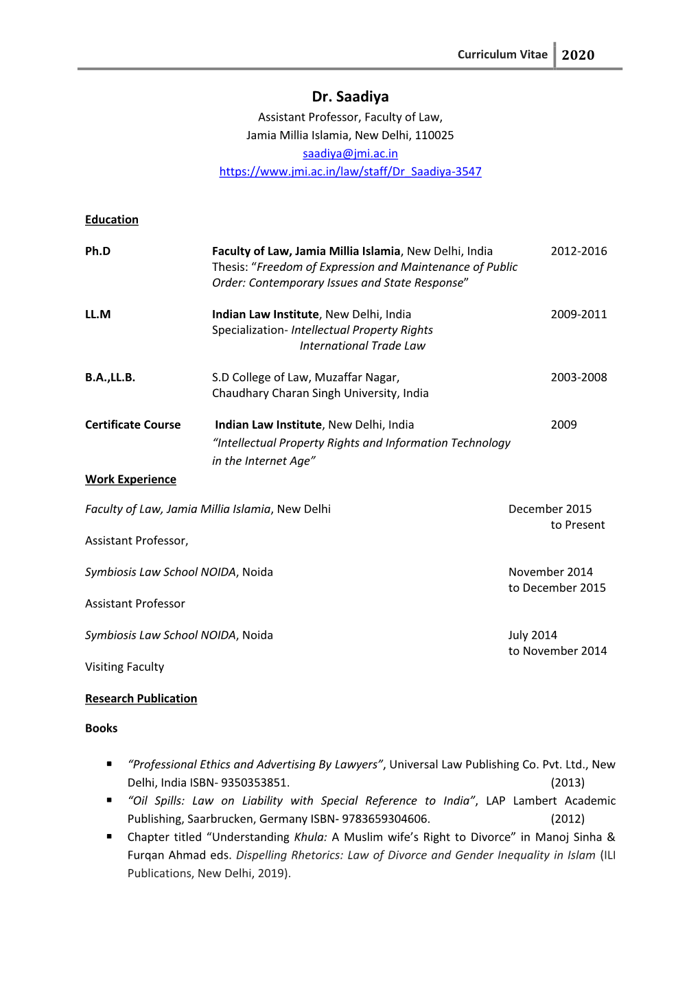 Dr. Saadiya Assistant Professor, Faculty of Law, Jamia Millia Islamia, New Delhi, 110025 Saadiya@Jmi.Ac.In