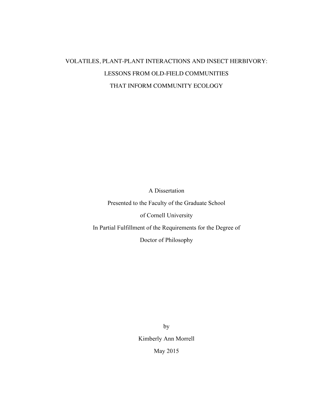 VOLATILES, PLANT-PLANT INTERACTIONS and INSECT HERBIVORY: LESSONS from OLD-FIELD COMMUNITIES THAT INFORM COMMUNITY ECOLOGY a Di