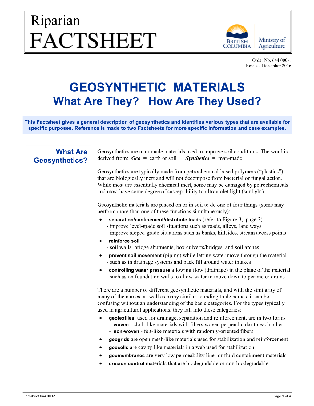 GEOSYNTHETIC MATERIALS What Are They? How Are They Used?