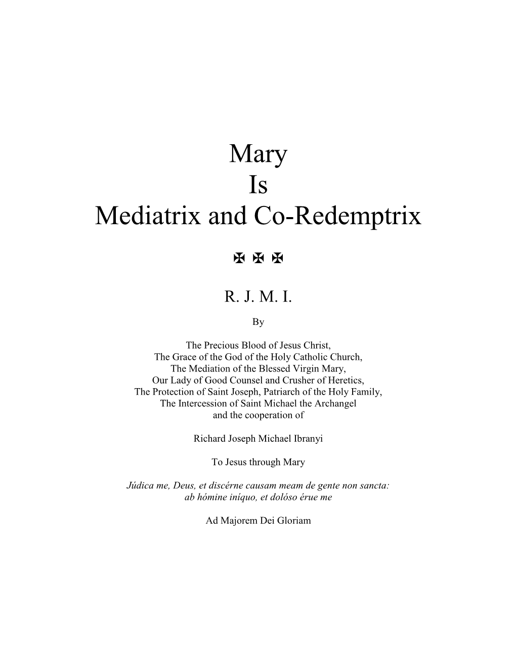 Mary Is Mediatrix and Co-Redemptrix   