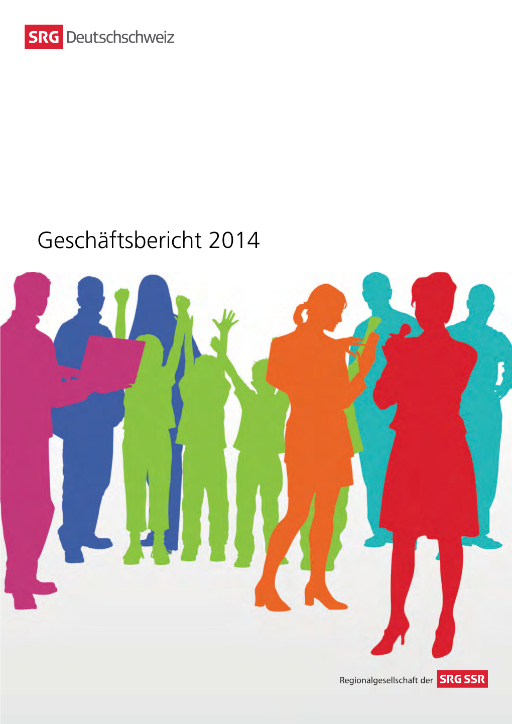 Jahresbericht SRG Deutschschweiz 2014 Als Mitglied Des Leitenden