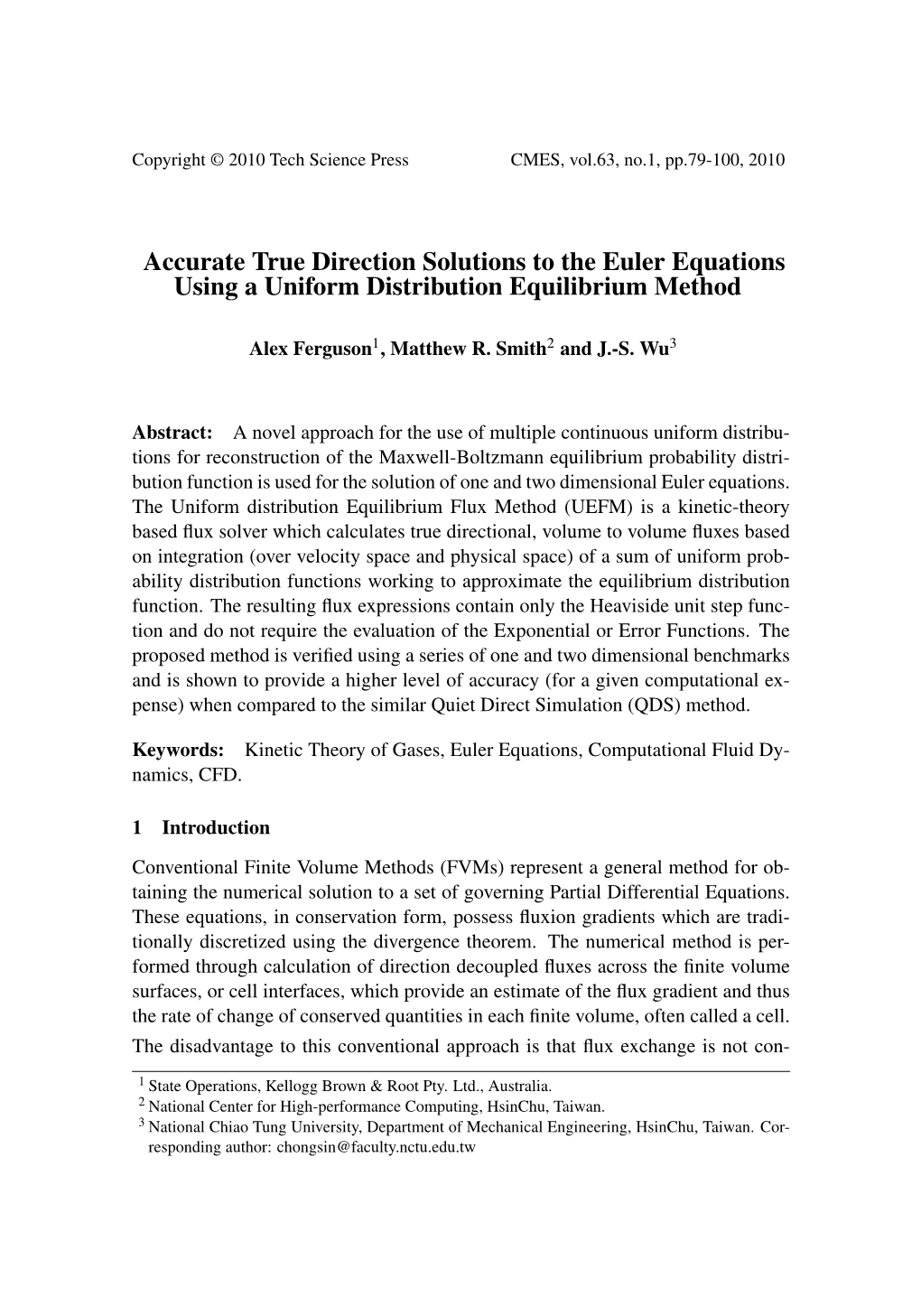 Accurate True Direction Solutions to the Euler Equations Using a Uniform Distribution Equilibrium Method