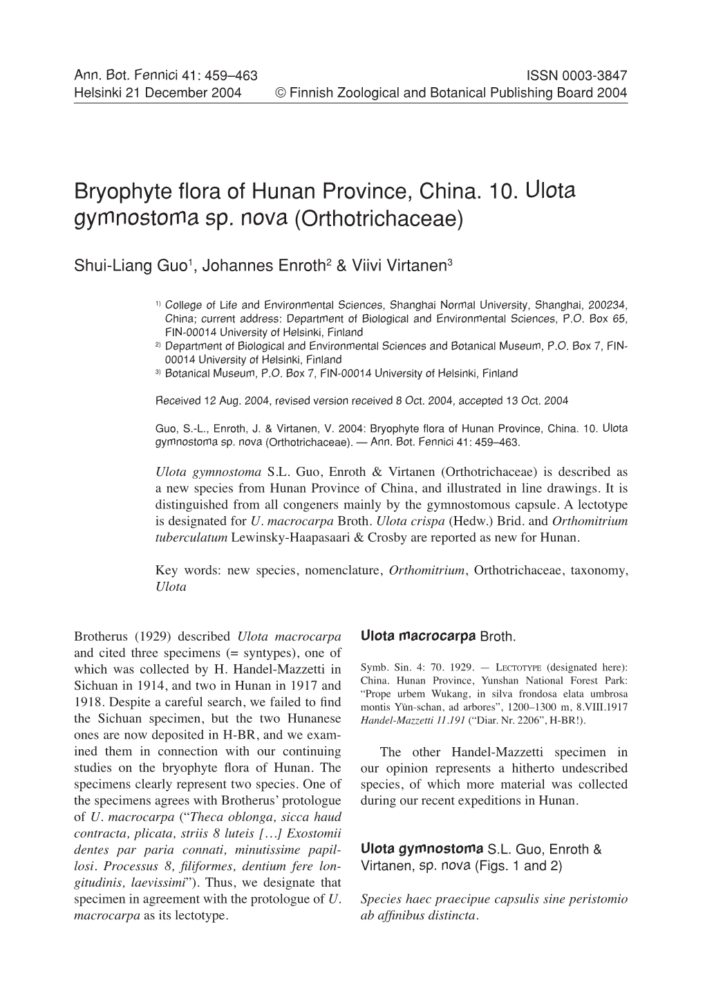 Bryophyte Flora of Hunan Province, China. 10. Ulota Gymnostoma Sp