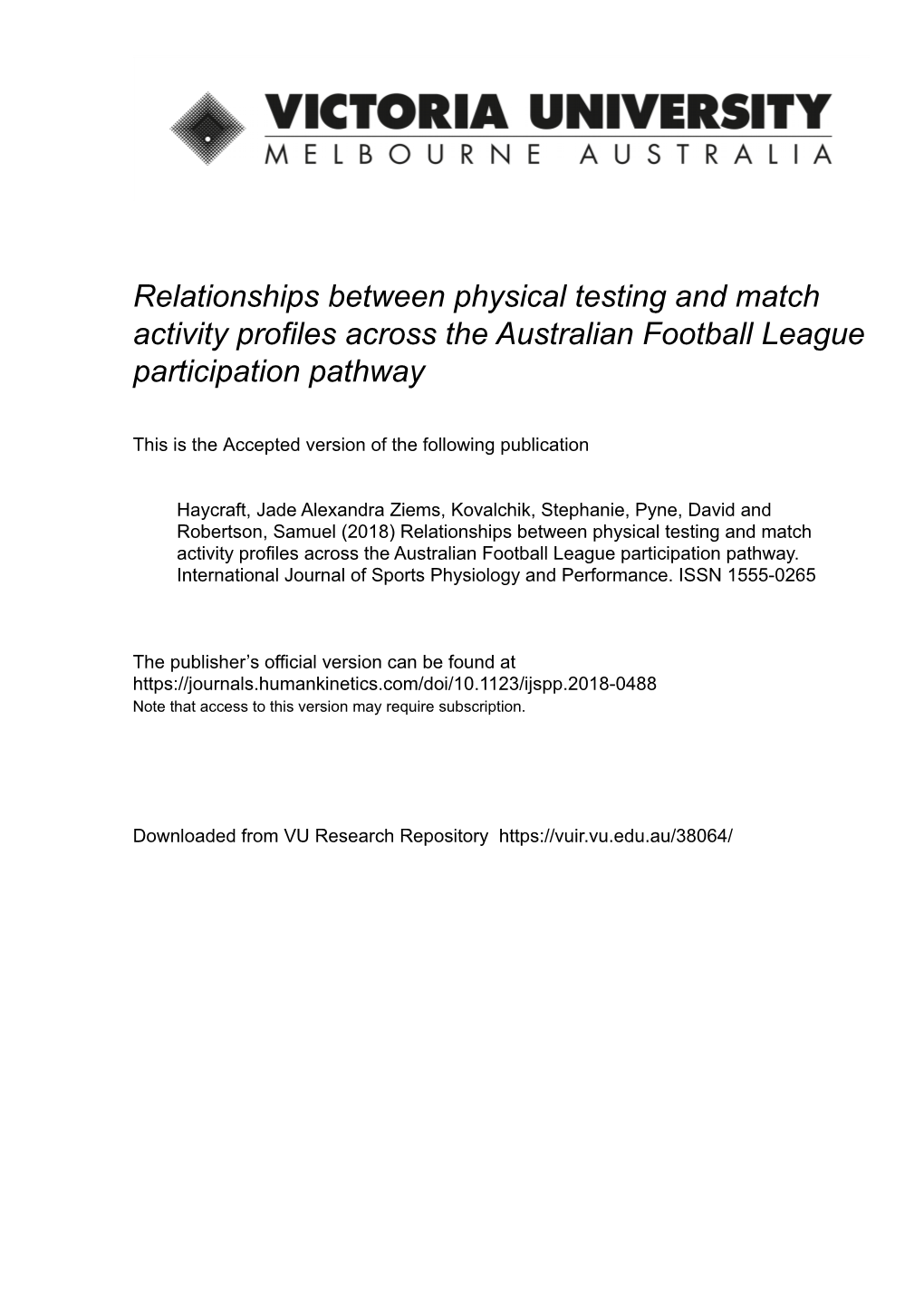 Relationships Between Physical Testing and Match Activity Profiles Across the Australian Football League Participation Pathway