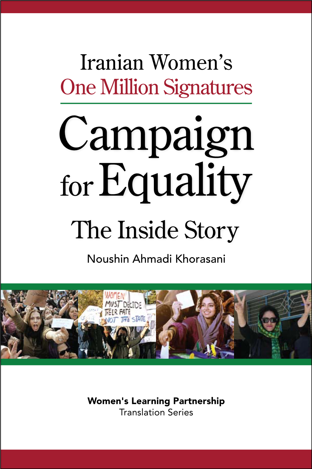 One Million Signatures Campaign for Equality the Inside Story Noushin Ahmadi Khorasani