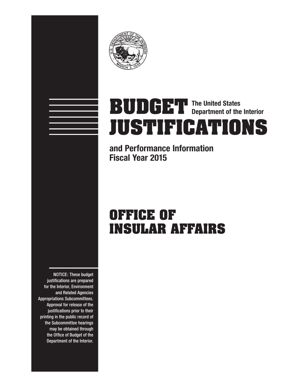 Budget Justifications Are Prepared for the Interior, Environment and Related Agencies Appropriations Subcommittees