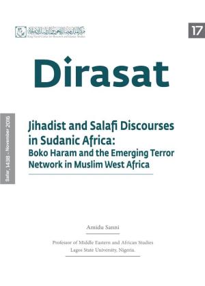 Jihadist and Salafi Discourses in Sudanic Africa: Boko Haram and the Emerging Terror Network in Muslim West Africa Safar, 1438 - November 2016