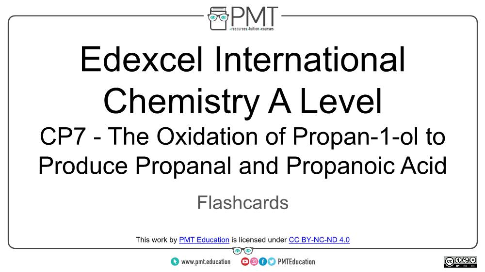CP7 the Oxidation of Propan-1-Ol to Produce Propanal and Propanoic