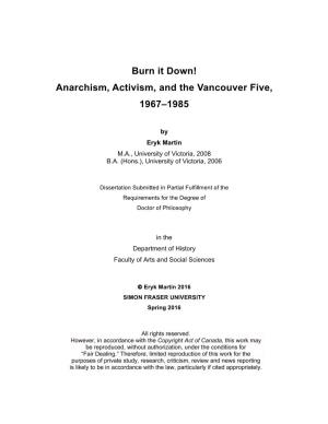 Burn It Down! Anarchism, Activism, and the Vancouver Five, 1967–1985