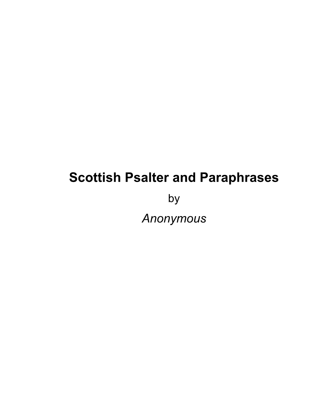 Scottish Psalter and Paraphrases by Anonymous About Scottish Psalter and Paraphrases