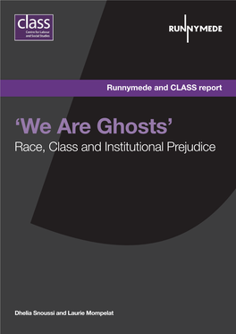 We Are Ghosts’ Race, Class and Institutional Prejudice