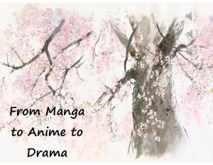 From Manga to Anime to Drama Brave World Anime