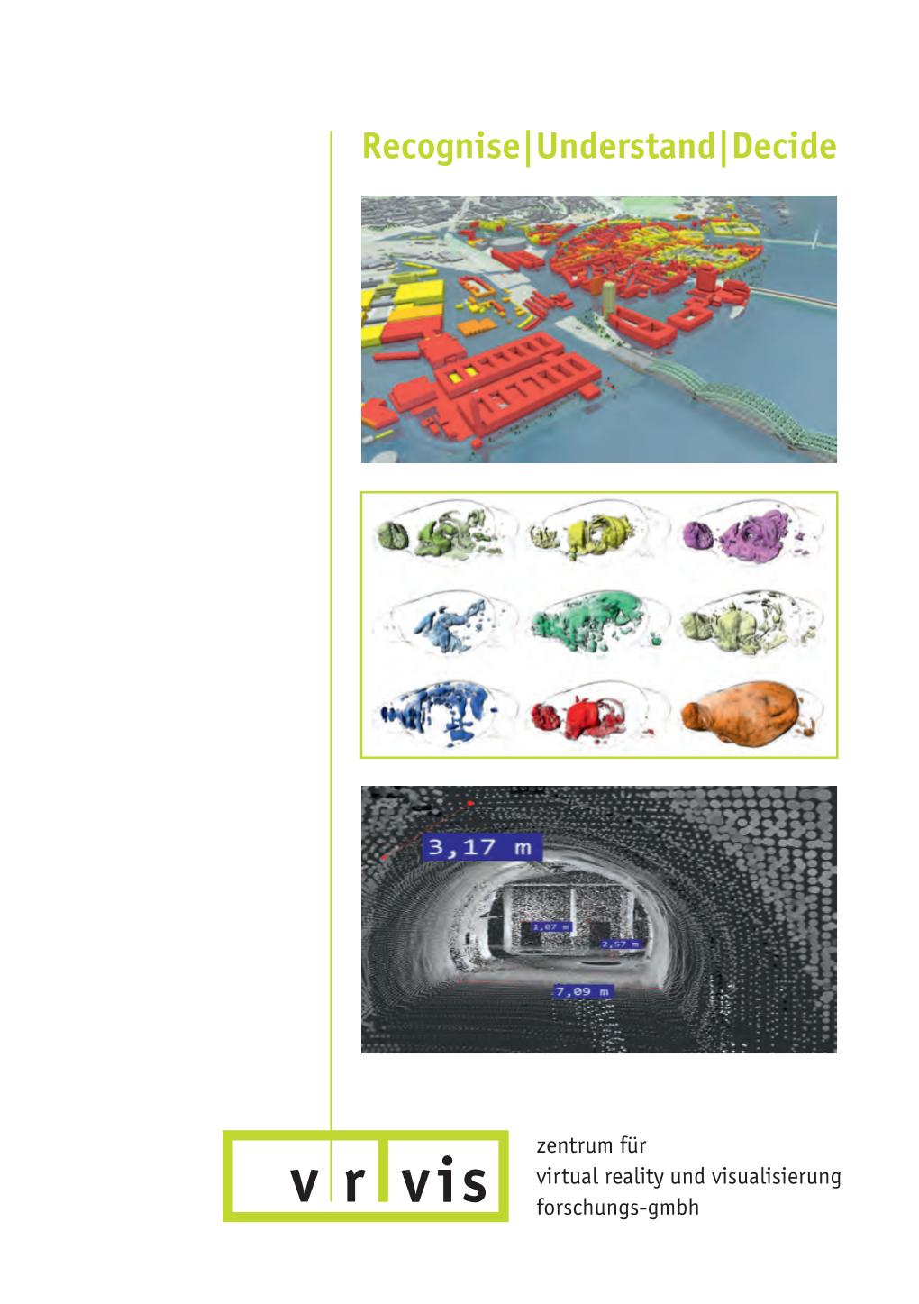 Recognise|Understand|Decide What Is Visualisation? Images Are the Clearest Language the Future of Economic Growth in the World