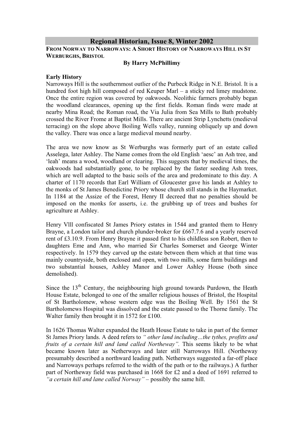 Regional Historian, Issue 8, Winter 2002 from NORWAY to NARROWAYS: a SHORT HISTORY of NARROWAYS HILL in ST WERBURGHS, BRISTOL by Harry Mcphillimy