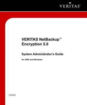 VERITAS Netbackup™ Encryption 5.0