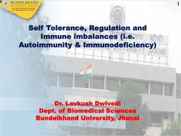 Self Tolerance, Regulation and Immune Imbalances (I.E. Autoimmunity & Immunodeficiency)