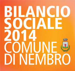 Identità, Contesto E Organizzazione Del Comune Di Nembro 1 BILANCIO SOCIALE 2014 COMUNE COMUNE DI NEMBRO DI NEMBRO