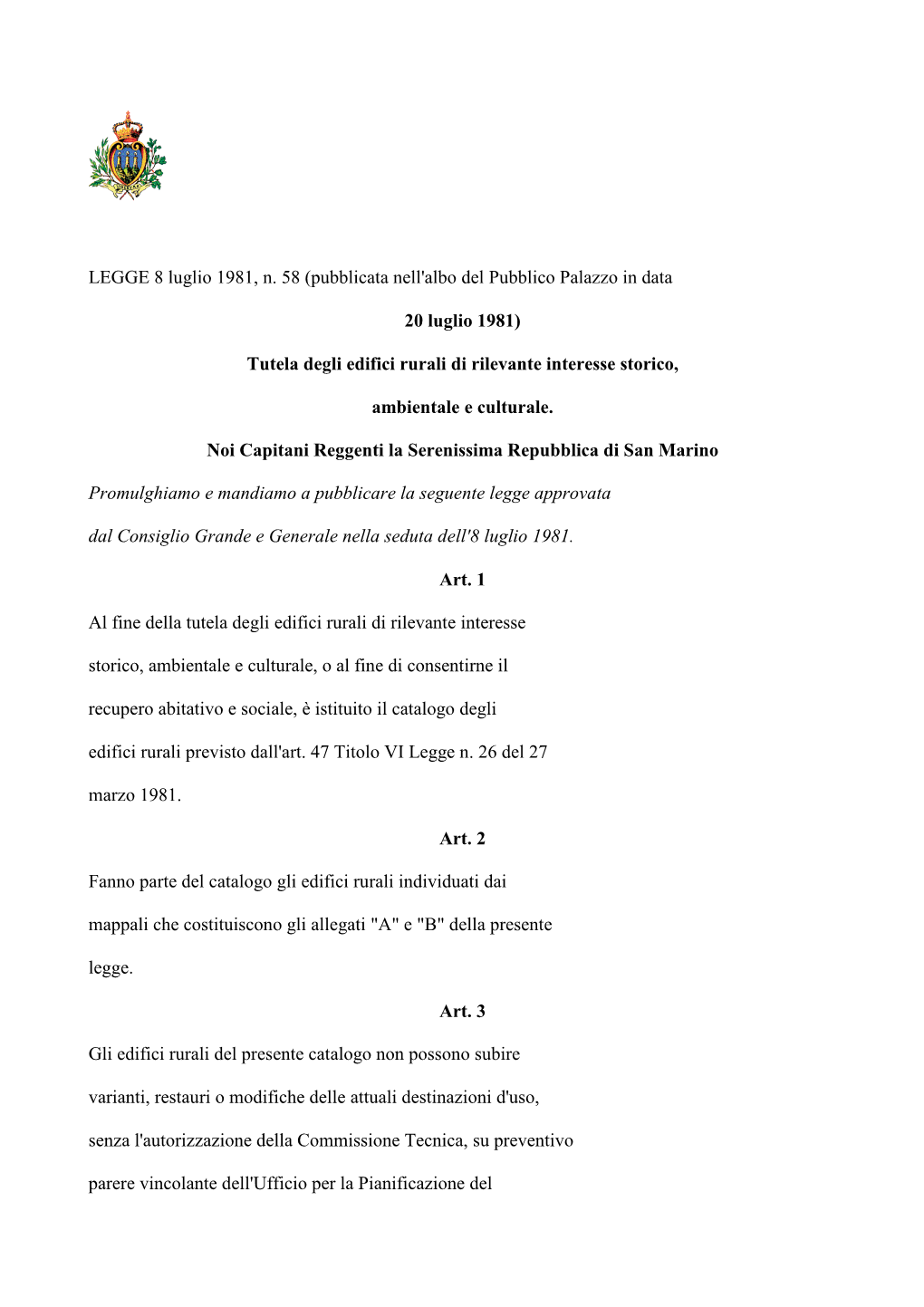 LEGGE 8 Luglio 1981, N. 58 (Pubblicata Nell'albo Del Pubblico Palazzo in Data