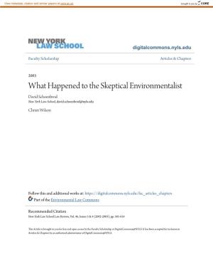 What Happened to the Skeptical Environmentalist David Schoenbrod New York Law School, David.Schoenbrod@Nyls.Edu