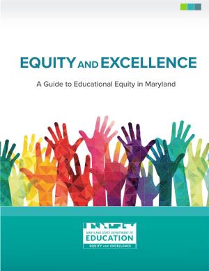 Equity and Excellence: a Guide to Educational Equity in Maryland