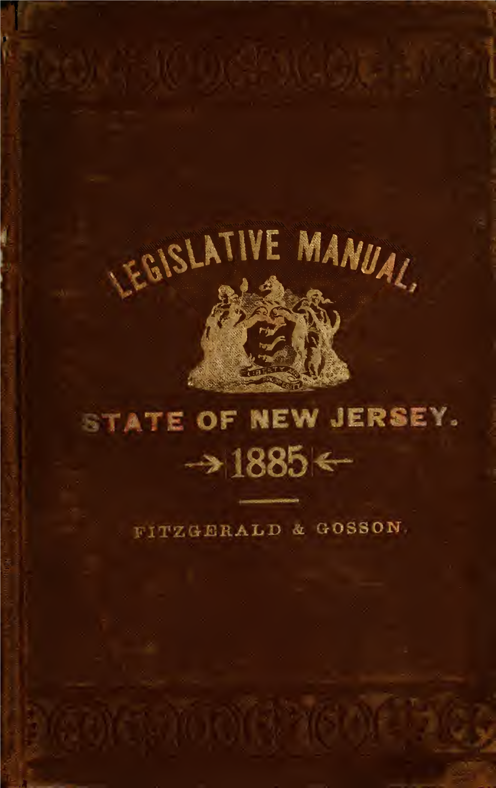 Manual of the Legislature of New Jersey Has Been Carefully Revised, Remodeled, Set in New Type, and Is Printed on an Extra Quality of Paper