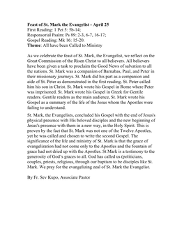 Feast of St. Mark the Evangelist - April 25 First Reading: 1 Pet 5: 5B-14; Responsorial Psalm: Ps 89: 2-3, 6-7, 16-17; Gospel Reading: Mk 16: 15-20