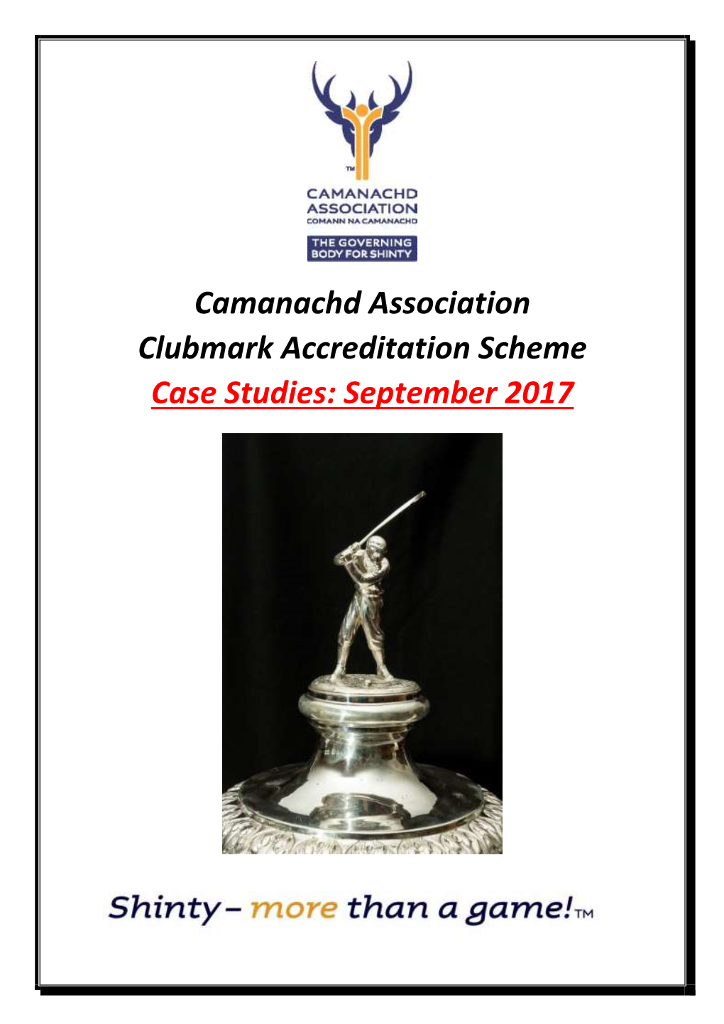 Camanachd Association Clubmark Accreditation Scheme Case Studies: September 2017