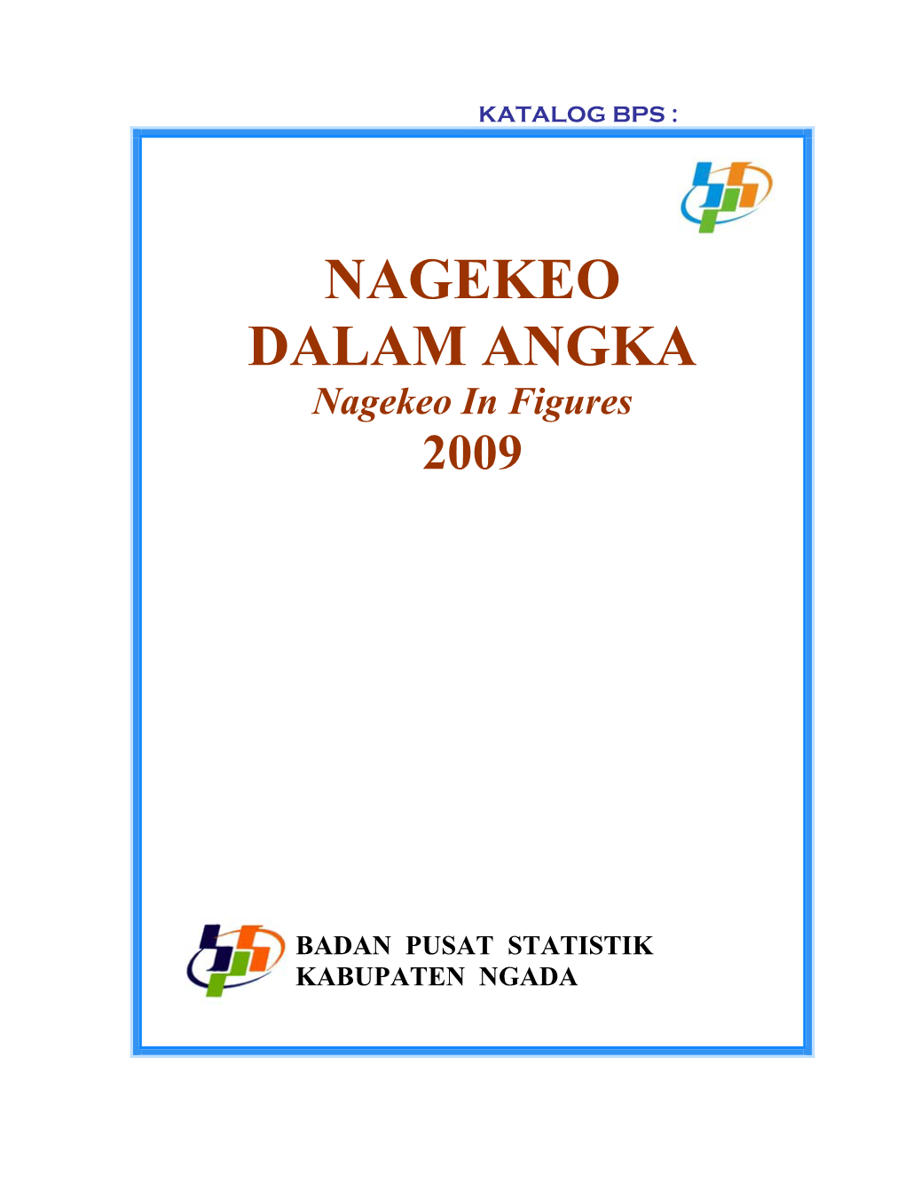 NAGEKEO DALAM ANGKA Nagekeo in Figures 2009
