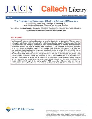 The Neighboring Component Effect in a Tristable [2]Rotaxane Yuping Wang, Tao Cheng, Junling Sun, Zhichang Liu, Marco Frasconi, William A