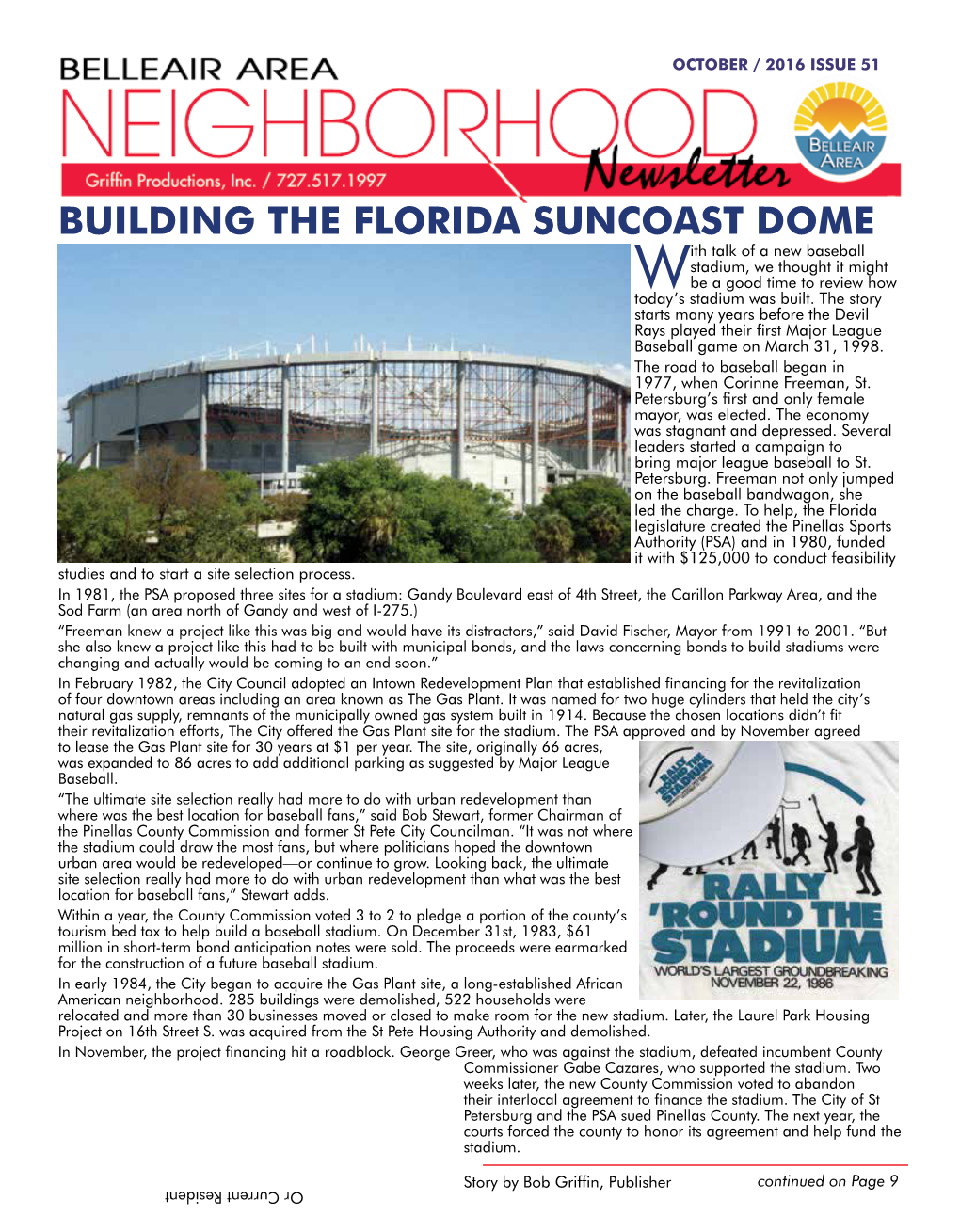 BUILDING the Florida Suncoast Dome Ith Talk of a New Baseball Stadium, We Thought It Might Wbe a Good Time to Review How Today’S Stadium Was Built