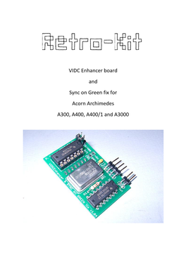 VIDC Enhancer Board and Sync on Green Fix for Acorn Archimedes A300, A400, A400/1 and A3000