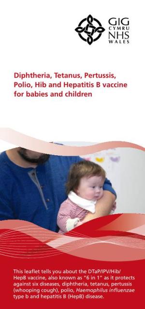 Diphtheria, Tetanus, Pertussis, Polio, Hib and Hepatitis B Vaccine for Babies and Children