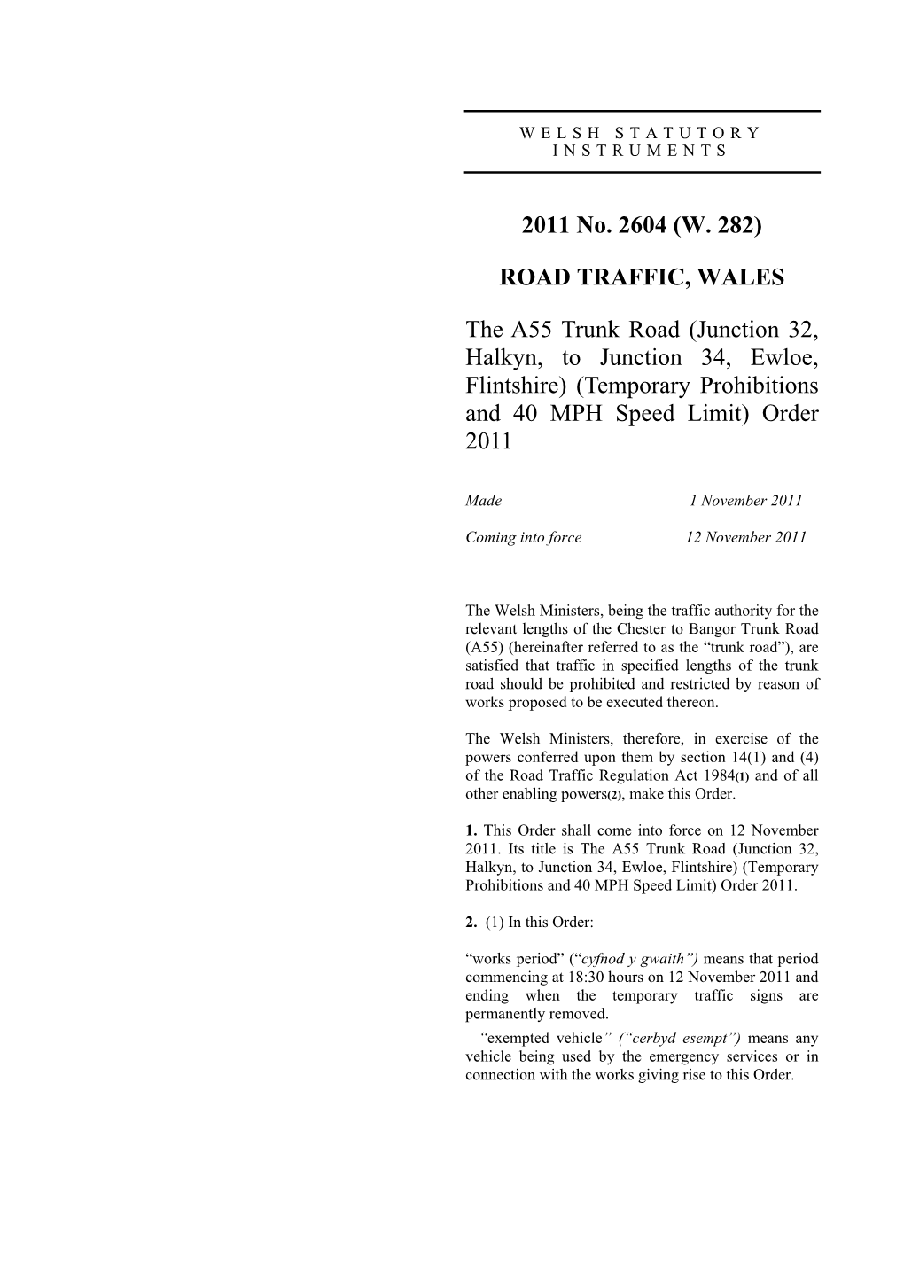 Junction 32, Halkyn, to Junction 34, Ewloe, Flintshire) (Temporary Prohibitions and 40 MPH Speed Limit) Order 2011