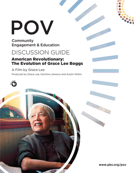 American Revolutionary: the Evolution of Grace Lee Boggs a Film by Grace Lee Produced by Grace Lee, Caroline Libresco and Austin Wilkin
